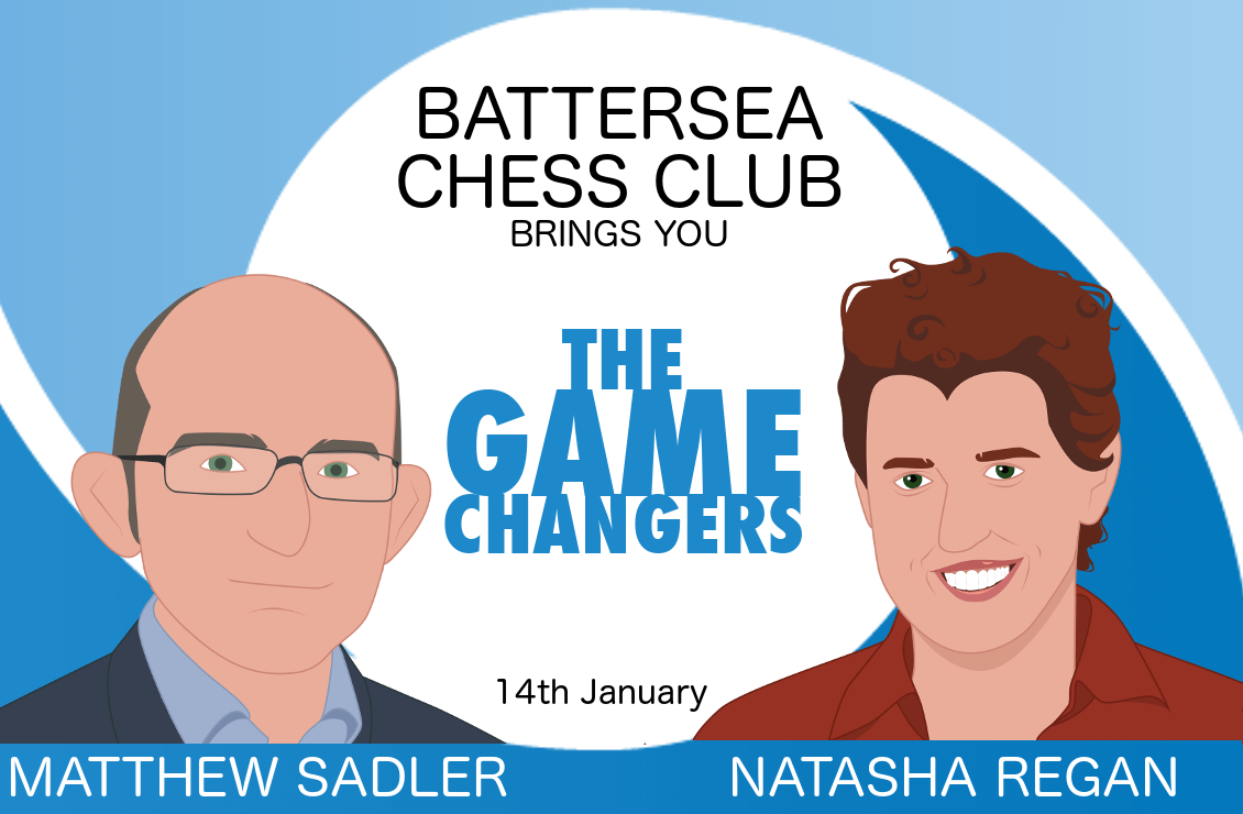 Game Changer: Matthew Sadler and Natasha Regan visit Battersea on January 14
