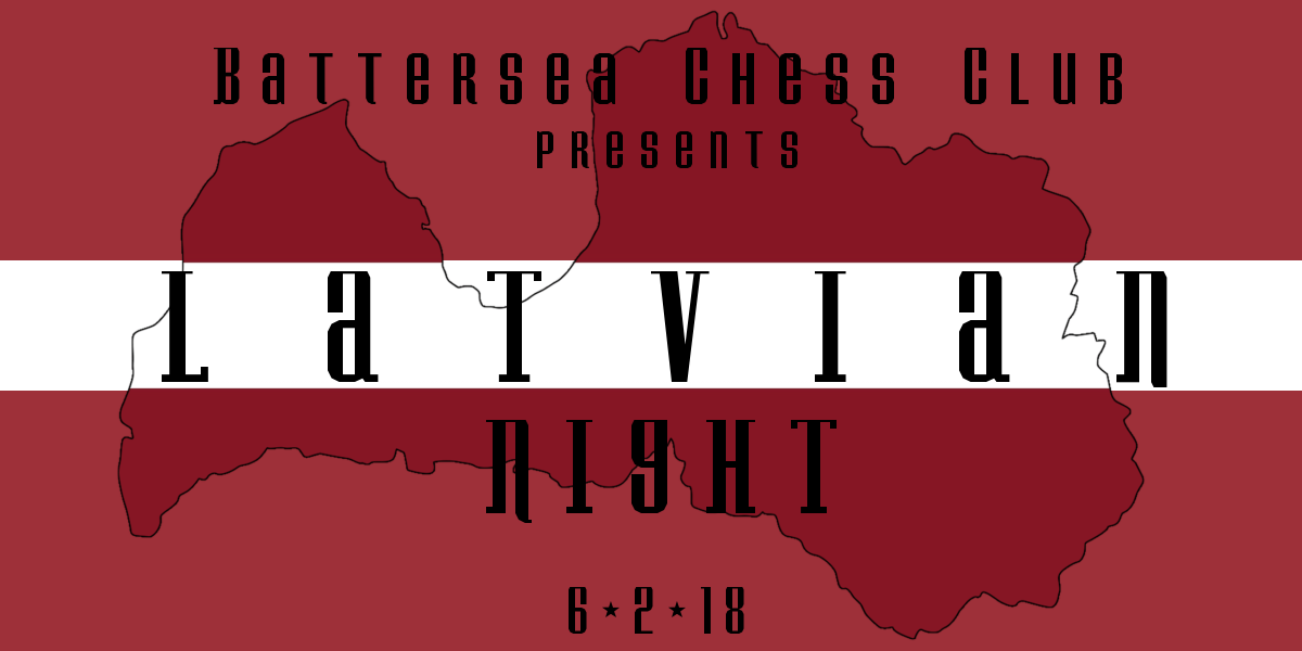 Latvian Night at Battersea Chess Club